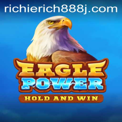 EaglePower: Soar to New Heights with RICHIERICH888