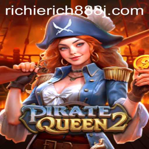 Exploring PirateQueen2: The Game That Redefines Adventure with RICHIERICH888